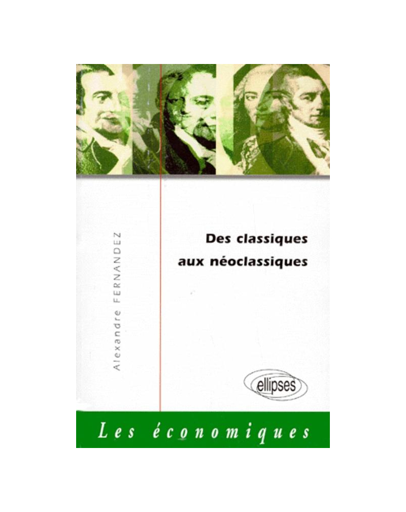 Des Classiques aux Néoclassiques - La naissance de l'économie politique