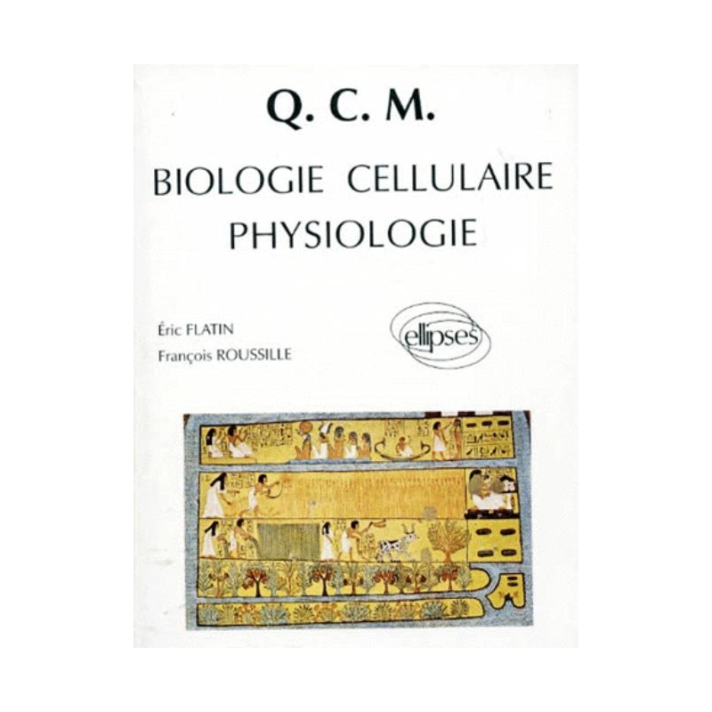 QCM 1re année de Pharmacie, Biologie cellulaire et physiologie