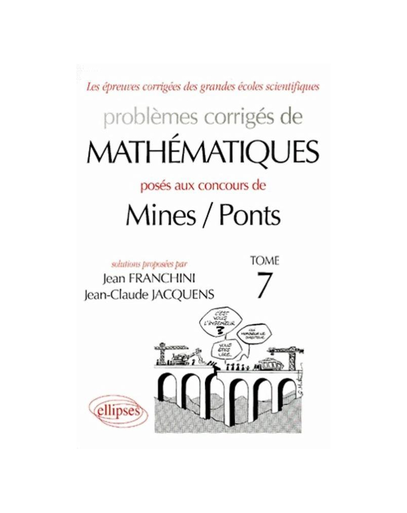 Mathématiques Mines/Ponts 1998-2000 - Tome 7