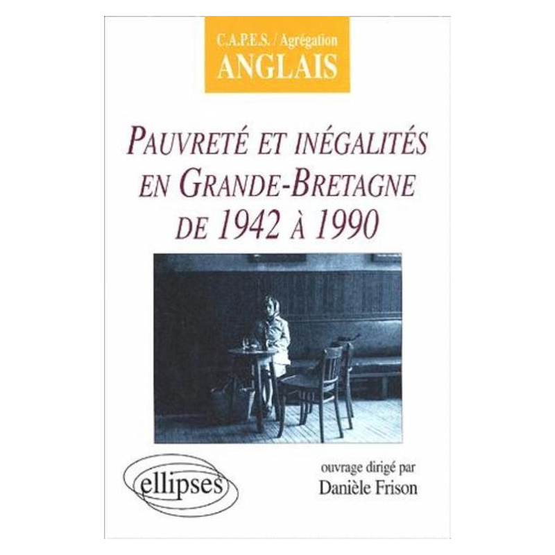 Pauvreté et inégalités en Grande-Bretagne de 1942 à 1990