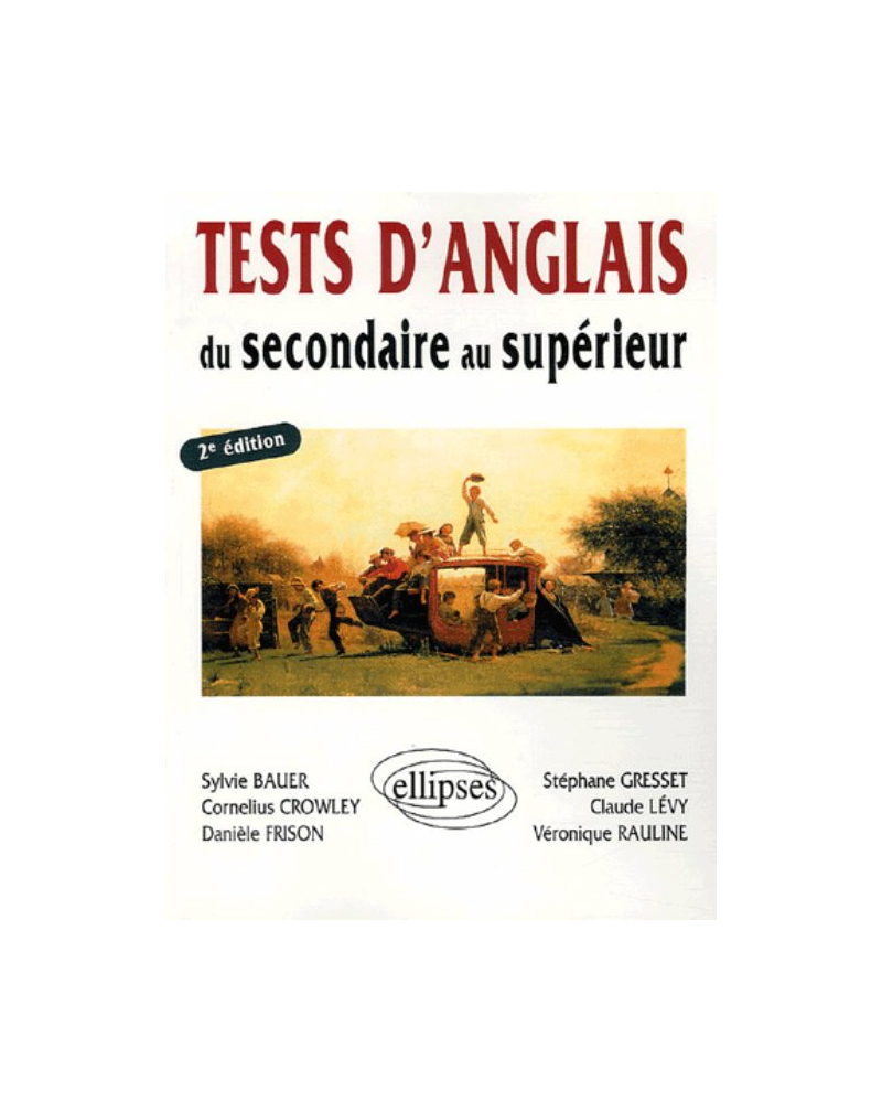 Tests d'anglais - Du secondaire au supérieur - 2e édition