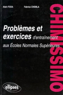 Chimissimo - Problèmes et exercices d'entraînement aux Écoles Normales Supérieures