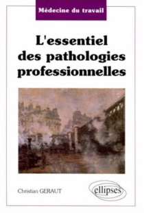 Médecine du travail - L'essentiel des pathologies professionnelles