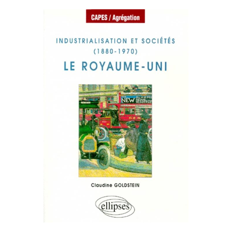 Industrialisation et sociétés (1880-1970) : le Royaume-Uni