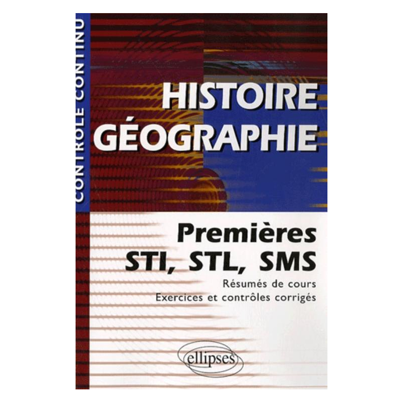 Histoire-Géographie - Premières STI, STL, SMS