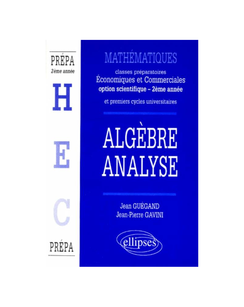 classes prépas économiques et commerciales - Algèbre  Analyse (2e année)