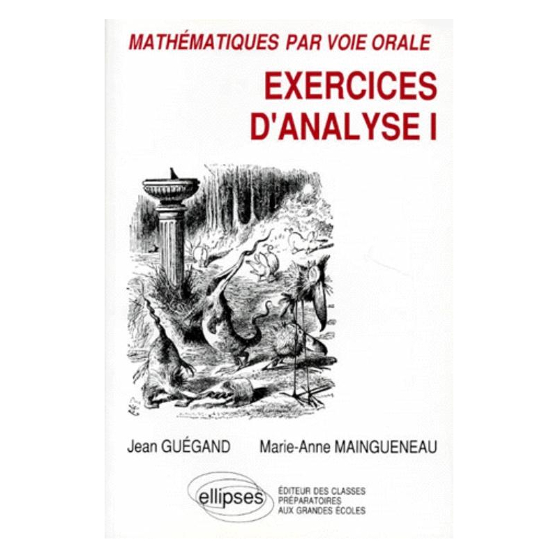 Mathématiques par voie orale - Exercices d'analyse I