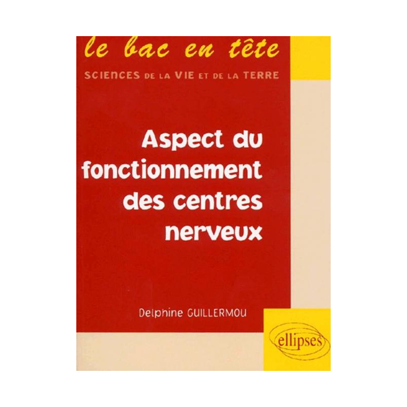 Aspect du fonctionnement des centres nerveux