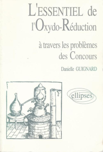essentiel de… à travers les problèmes des concours (L') - L'essentiel de l'oxydoréduction
