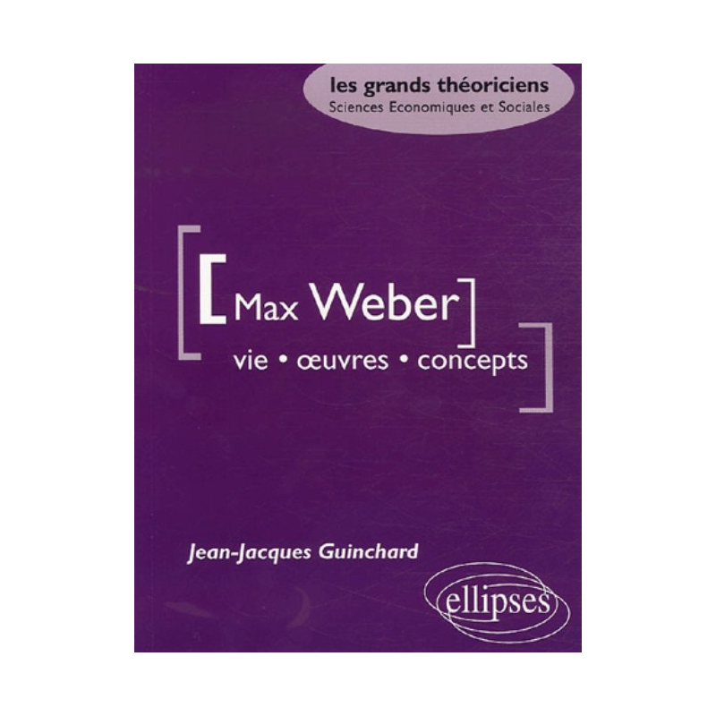 Weber Max - Vie - œuvres - concepts