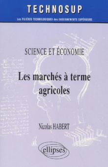Les marchés à terme agricole, Science et Economie - Niveau B