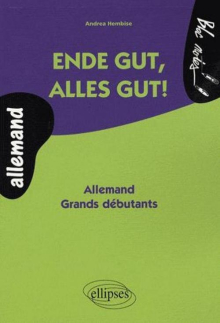 Ende gut, alles gut! Allemand - Grands débutants