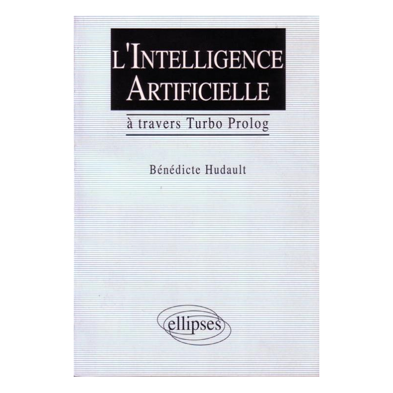 L'Intelligence artificielle à travers Turbo Prolog