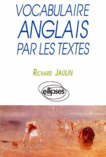 Vocabulaire anglais par les textes (Ecricome)