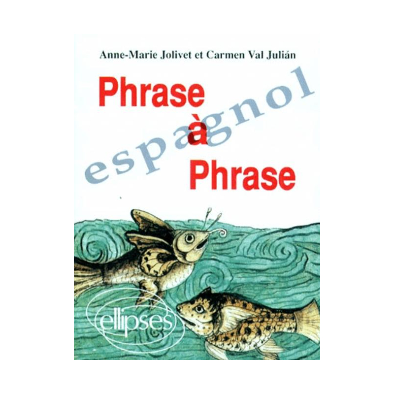 Phrase à phrase - Espagnol