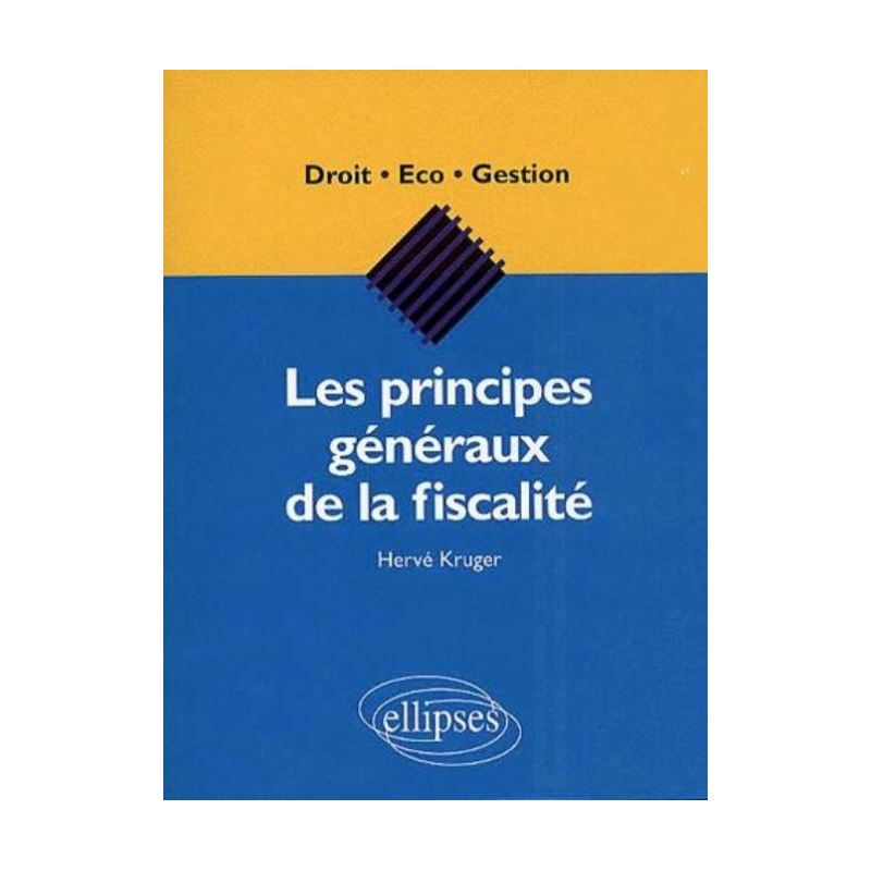 Les principes généraux de la fiscalité