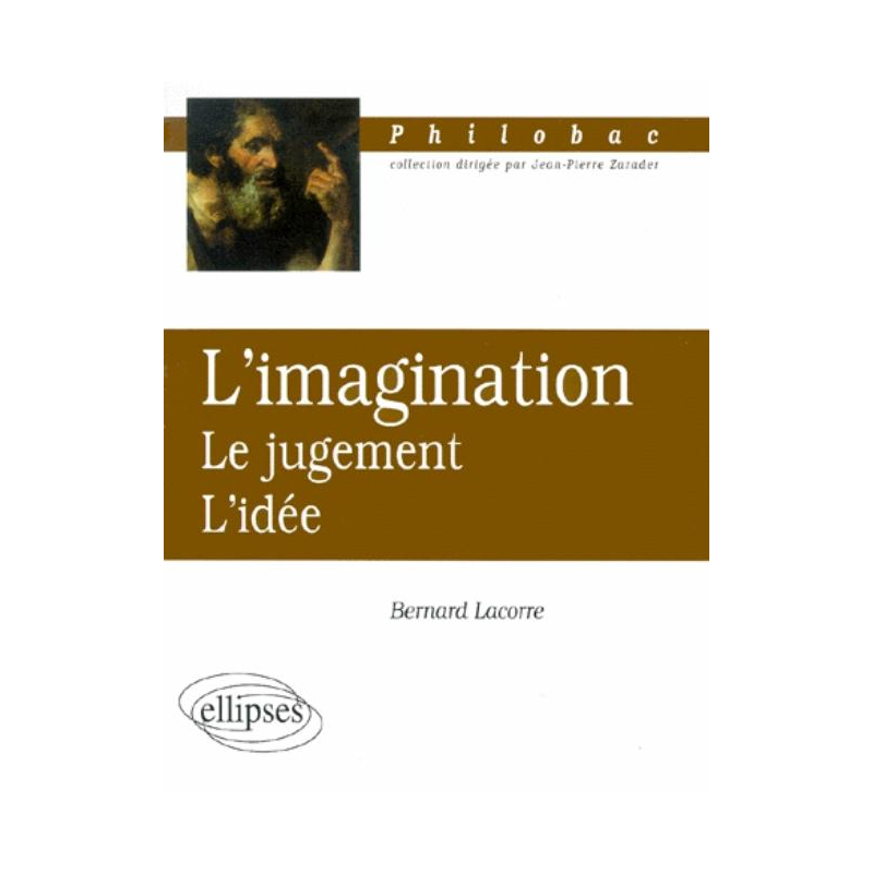 imagination (L') - Le jugement - L'idée