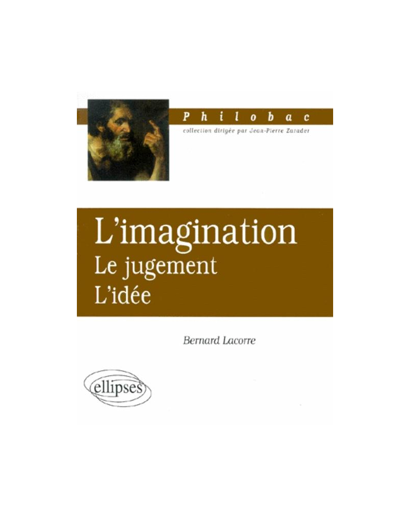 imagination (L') - Le jugement - L'idée