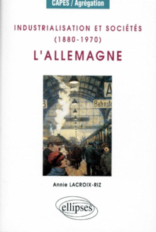 Industrialisation et sociétés (1880-1970) : l'Allemagne
