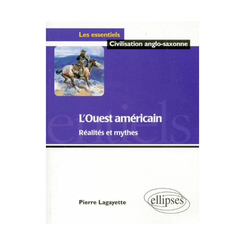 L'Ouest américain - Réalités et mythes