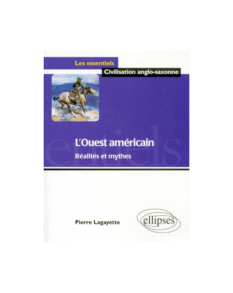 L'Ouest américain - Réalités et mythes
