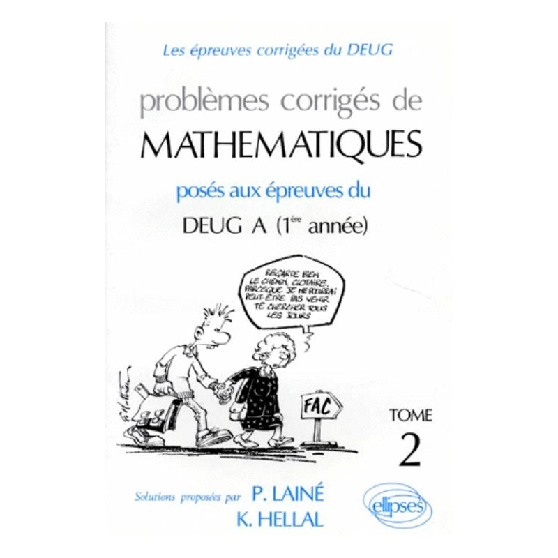 Mathématiques DEUG A 1re année 1990-1992 - Tome 2 - Problèmes corrigés