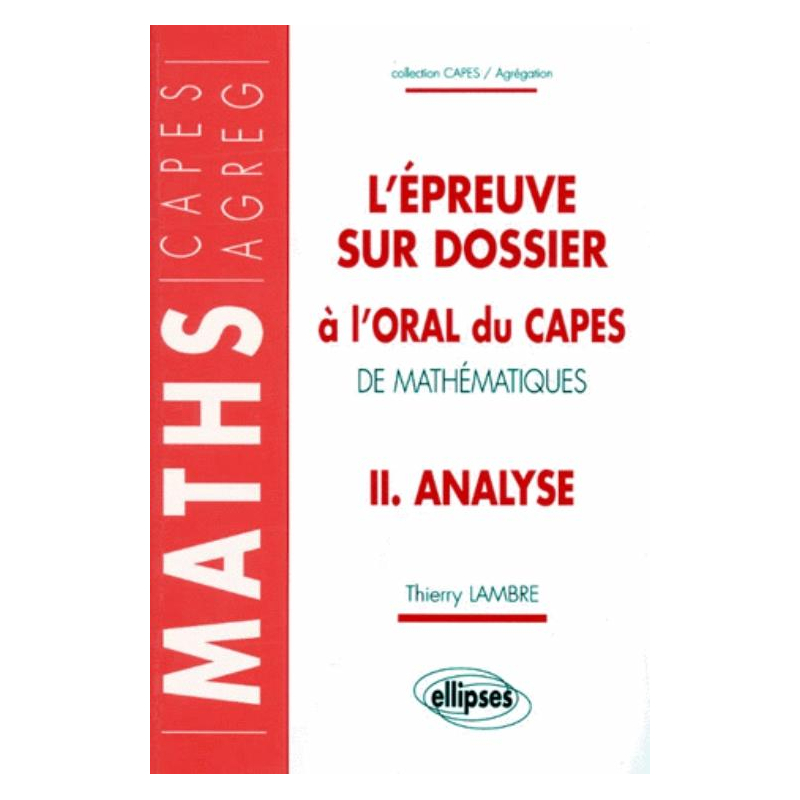 épreuve sur dossier à l'oral du CAPES de Mathématiques II (L') - Analyse