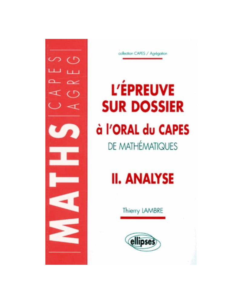 épreuve sur dossier à l'oral du CAPES de Mathématiques II (L') - Analyse