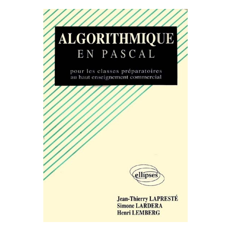 Algorithmique en Pascal pour les classes préparatoires au Haut Enseignement Commercial