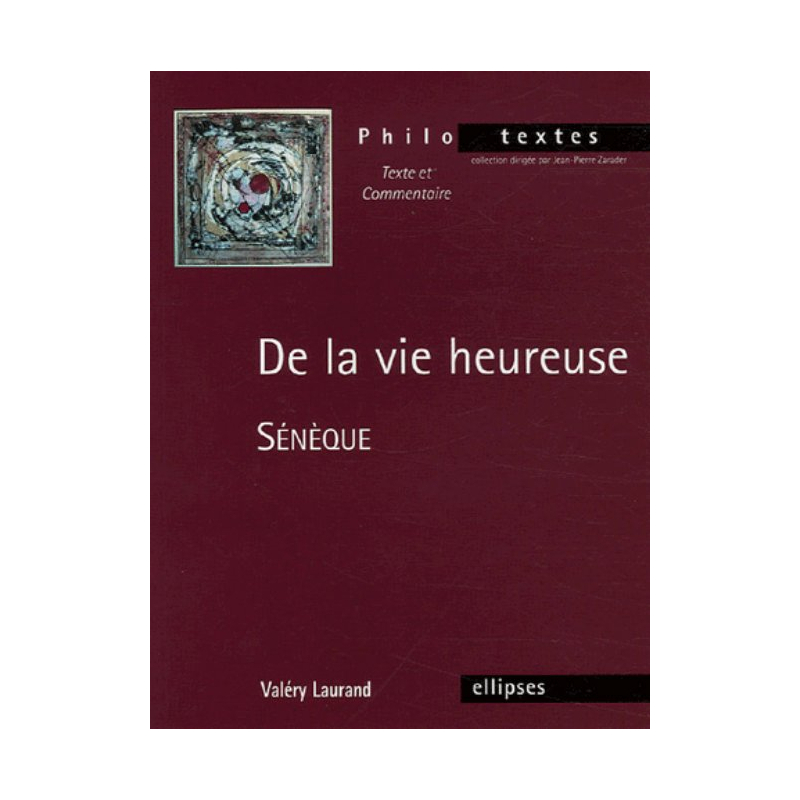 Sénèque, De la  vie heureuse