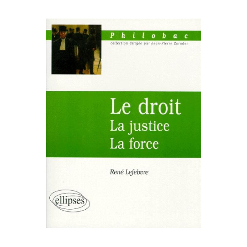 Le Droit - La justice - La force