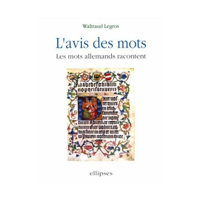 avis des mots (L') - Les mots allemands racontent