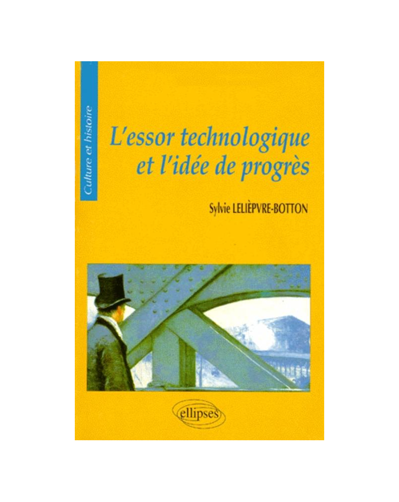 essor technologique et l'idée de progrès (L')