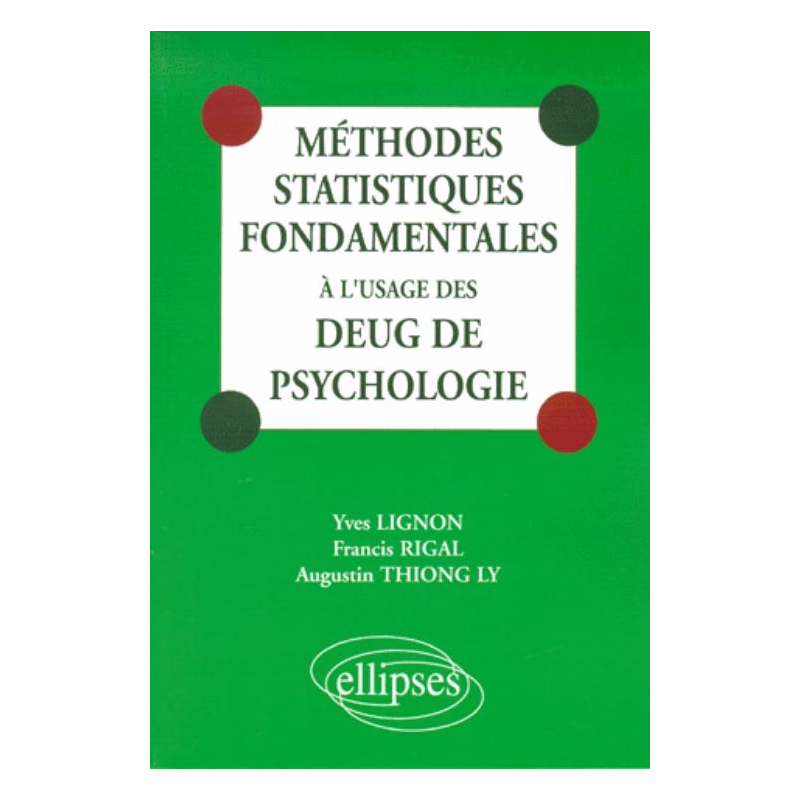 Méthodes statistiques fondamentales à l'usage des DEUG de psychologie