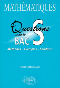 Questions pour le bac S - Mathématiques