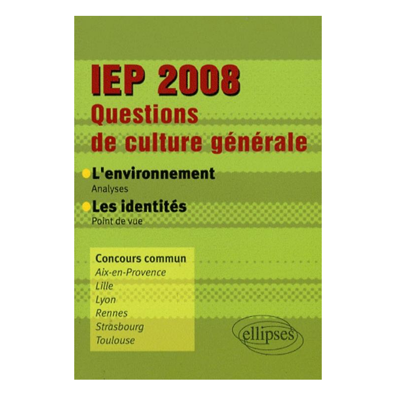 IEP 2008 - Questions de culture générale. L'environnement -  Les identités