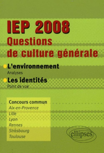 IEP 2008 - Questions de culture générale. L'environnement -  Les identités