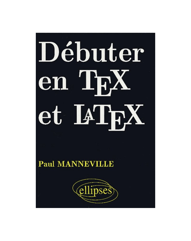 Débuter en Tex et Latex