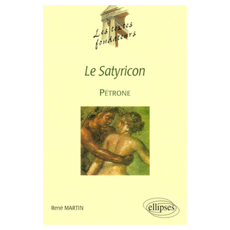 Pétrone, Le Satyricon
