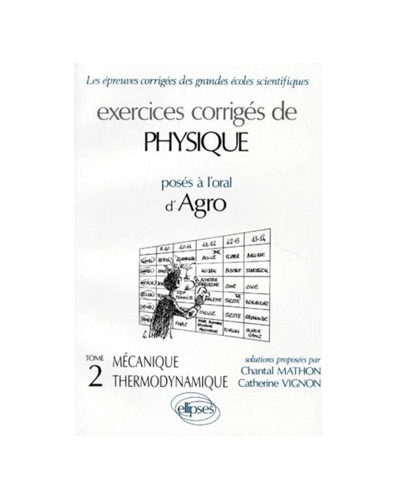 Physique Agro - Mécanique – Thermodynamique, Exercices corrigés