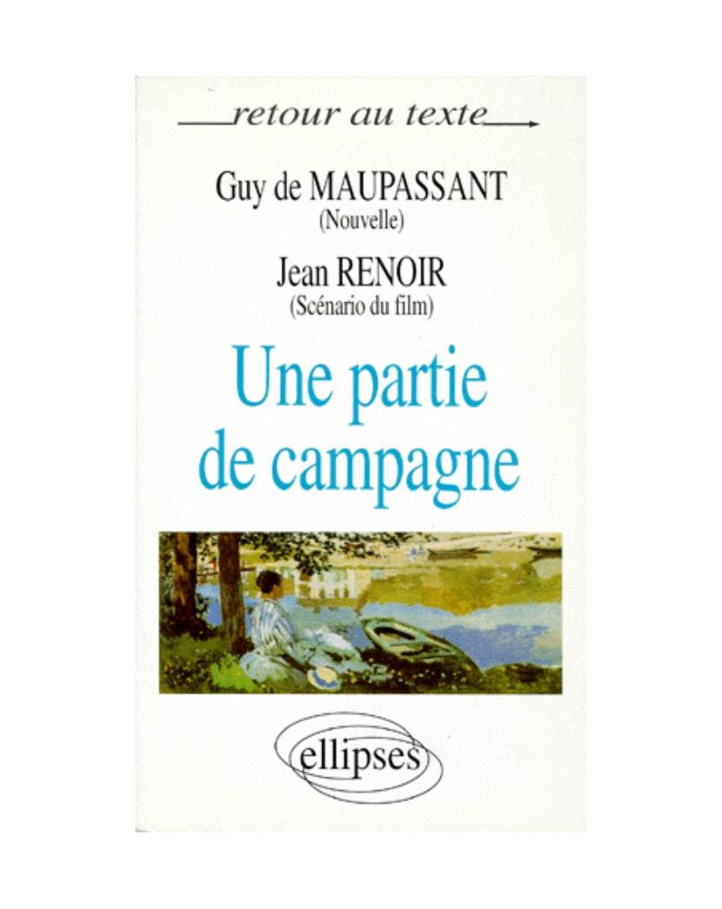 Maupassant / Renoir, Une partie de campagne