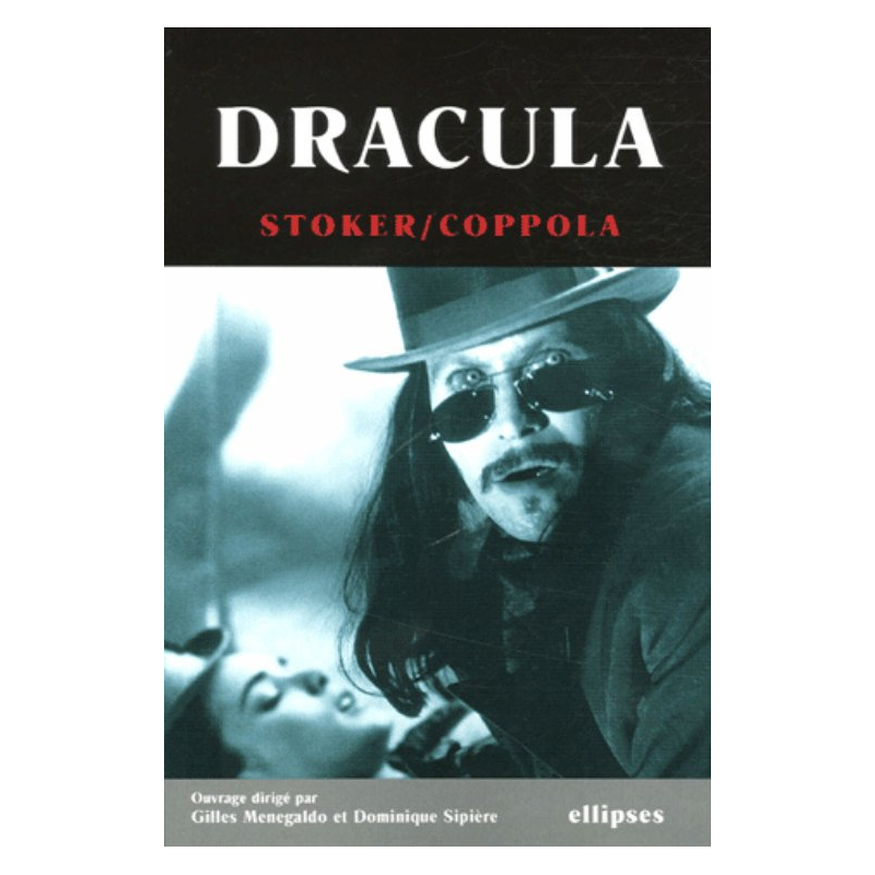 Dracula, l'œuvre de Bram Stoker et le film de Francis F. Coppola