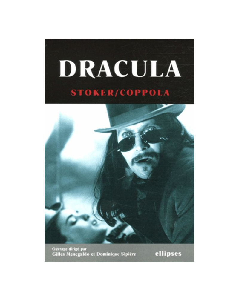 Dracula, l'œuvre de Bram Stoker et le film de Francis F. Coppola