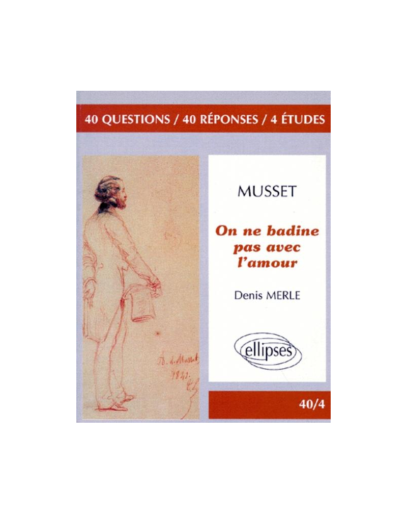 Musset, On ne badine pas avec l'amour
