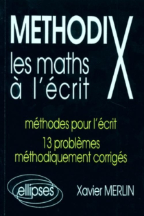 Mathématiques à l'écrit (Les) - Problèmes corrigés