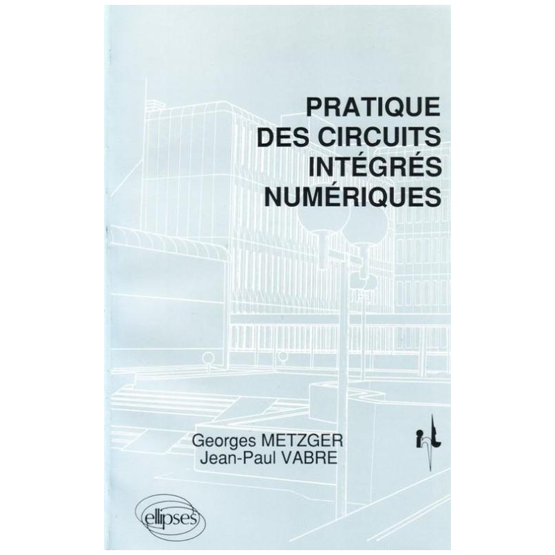Pratique des circuits intégrés numériques
