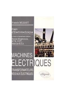Machines électriques (BTS, IUT, CNAM) - vol. 1 : Transformateurs - Réseaux électriques