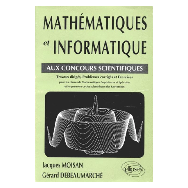 Mathématiques et informatique aux concours scientifiques