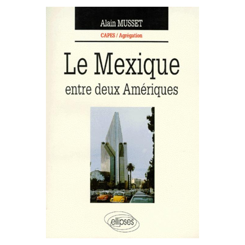 Le Mexique entre deux Amériques