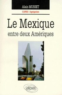 Le Mexique entre deux Amériques
